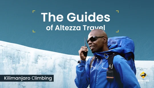 Upoznajte najbolje vodiče za Kilimanjaro | Altezza Travel